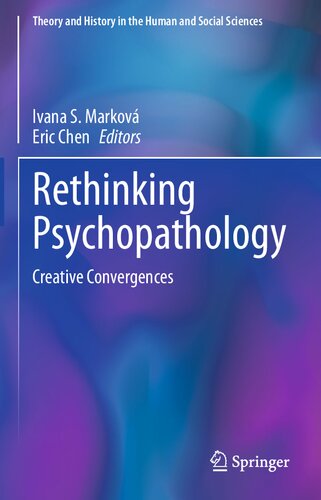 Rethinking Psychopathology: Creative Convergences