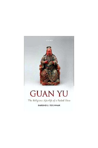 Guan Yu: The Religious Afterlife of a Failed Hero