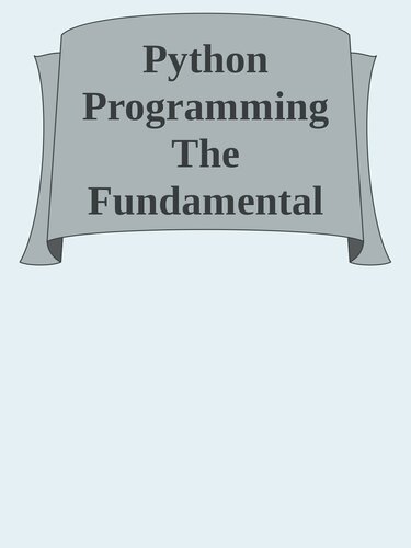 Python Programming The Fundamental Beginner’s Guide to Learning Python nodrm