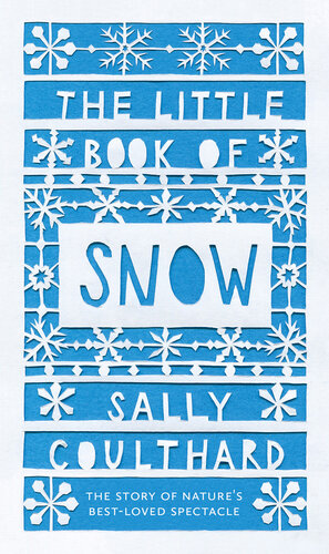 The Little Book of Snow