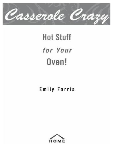 Casserole crazy: hot stuff for your oven!