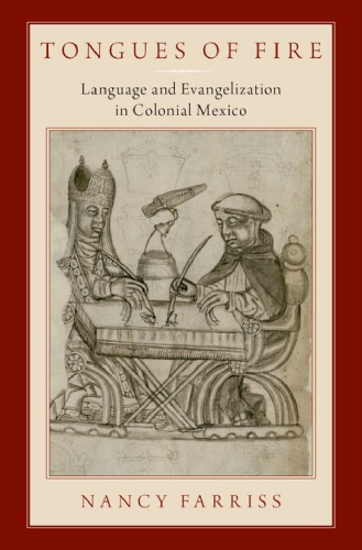Tongues of fire: language and evangelization in Colonial Mexico