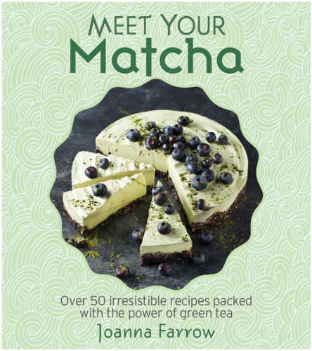 Meet Your Matcha: over 50 delicious dishes made with this miracle ingredient