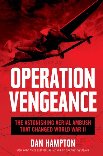 Operation Vengeance: The Astonishing Aerial Ambush That Changed World War II