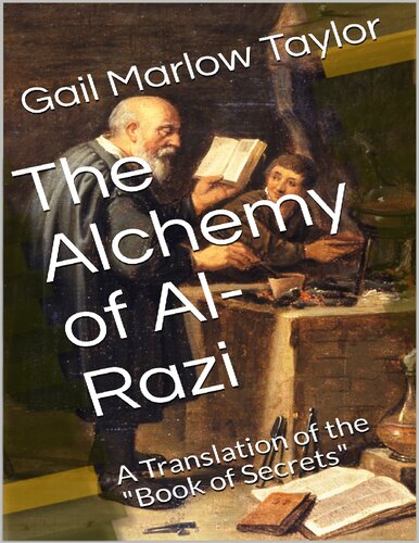 The Alchemy of Al-Razi: A Translation of the 