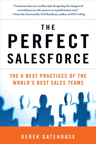 The perfect salesforce: the 6 best practices of the world's best sales teams