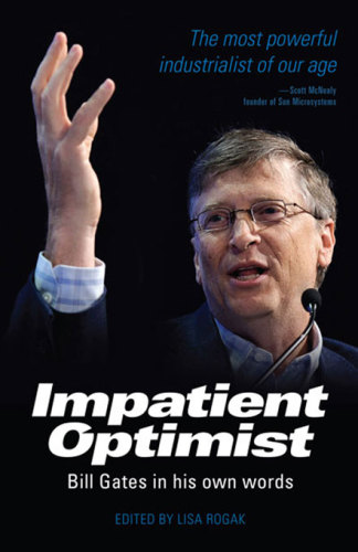 The impatient optimist: Bill Gates in his own words