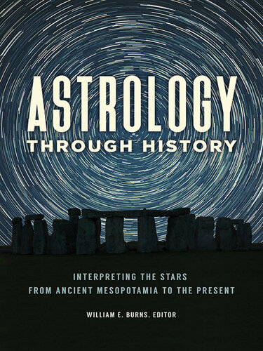 Astrology Through History: Interpreting the Stars From Ancient Mesopotamia to the Present