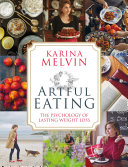 Artful Eating: The Psychology of Lasting Weight Loss