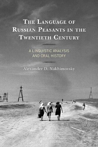 The Language of Russian Peasants in the Twentieth Century : A Linguistic Analysis and Oral History