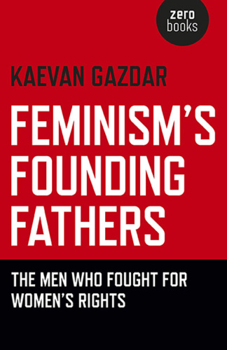 Feminism's founding fathers: the men who fought for women's rights