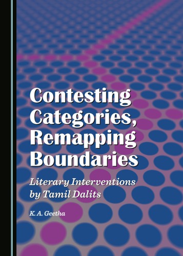 Contesting categories, remapping boundaries: literary interventions by Tamil Dalits