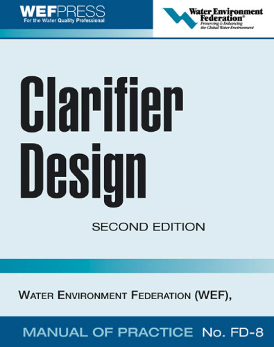 Clarifier Design: WEF Manual of Practice No. FD-8
