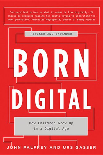 Born digital: how children grow up in a digital age