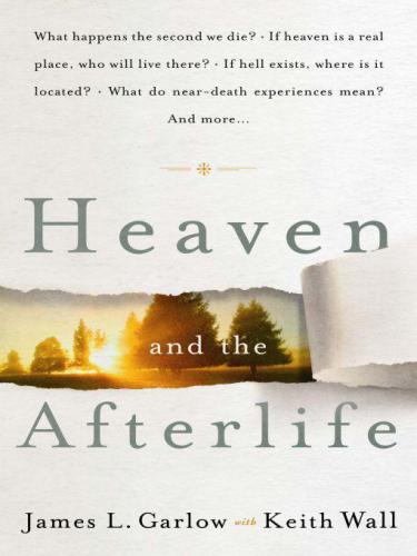 Heaven and the afterlife: what happens the second we die? if heaven is a real place, who will live there? if hell exists, where is it located? what do near-death experiences mean? and more--