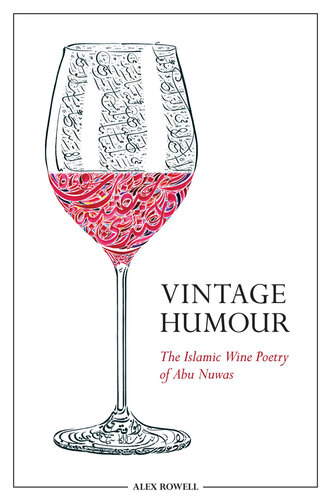 Vintage Humour: The Islamic Wine Poetry