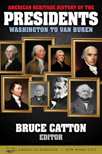 American Heritage History of the Presidents: Washington to Van Buren