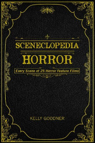 Sceneclopedia: Horror: Every Scene of 25 Horror Feature Films
