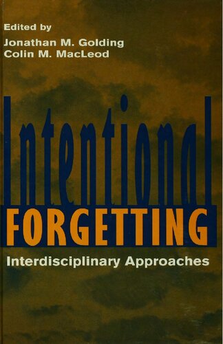 Intentional Forgetting: Interdisciplinary Approaches
