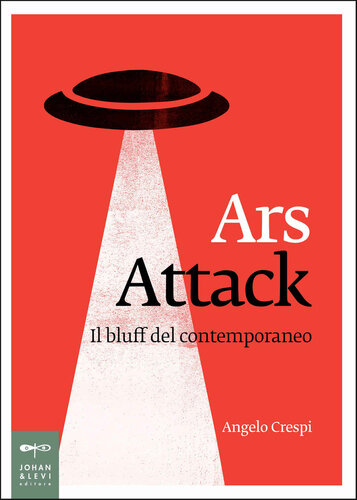 Ars attack. Il bluff del contemporaneo