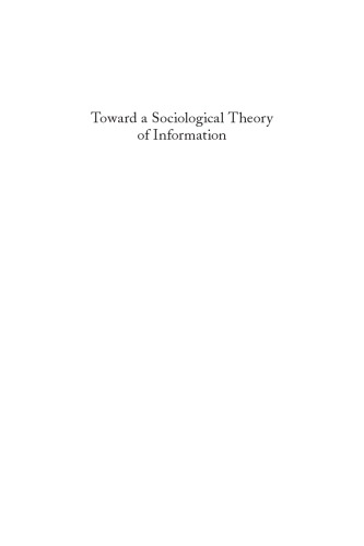 Toward a Sociological Theory of Information