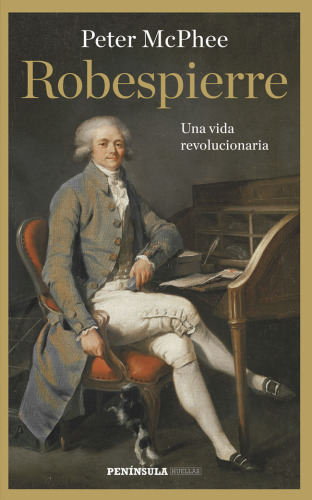 Robespierre: Una vida revolucionaria