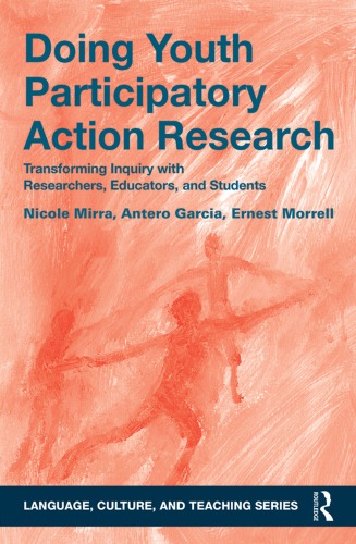 Doing youth participatory action research: a methodological handbook for researchers, educators, and students