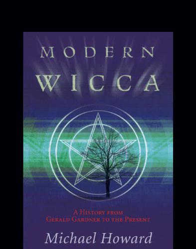 Modern Wicca: a history from Gerald Gardner to the present