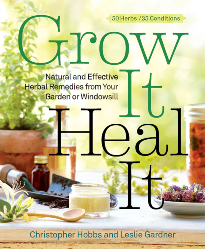 Grow It, Heal It Natural and Effective Herbal Remedies from Your Garden or Windowsill