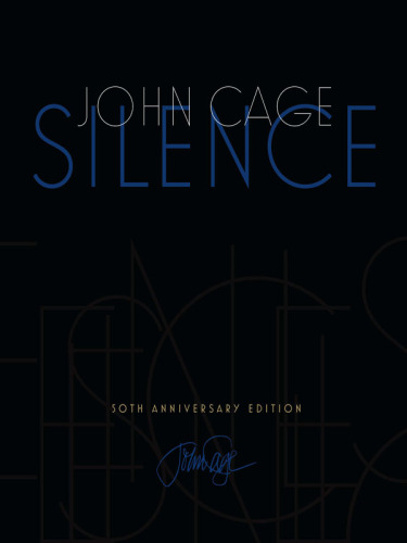 Silence: Lectures and Writings