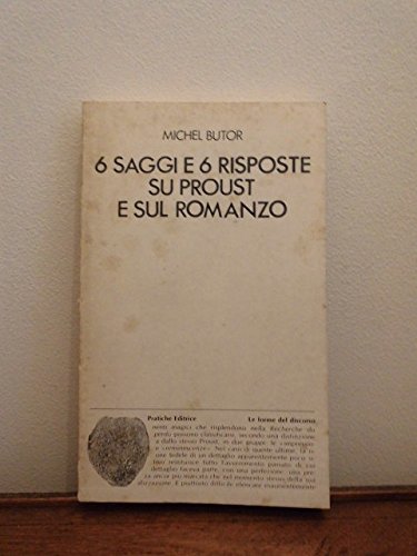 Sei saggi e sei risposte su Proust e sul romanzo