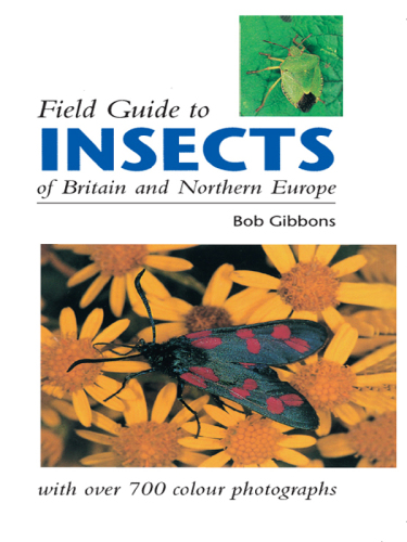 FIELD GUIDE TO INSECTS OF BRITAIN AND NORTHERN EUROPE