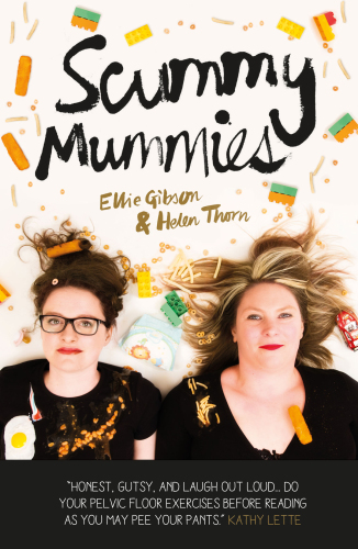 Scummy mummies: a celebration of parenting failures, hilarious confessions, fish fingers and wine