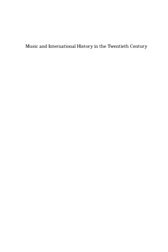 Music and international history in the twentieth century