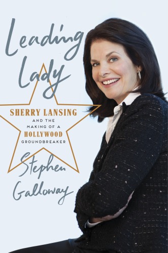 Leading lady: Sherry Lansing and the making of a Hollywood groundbreaker