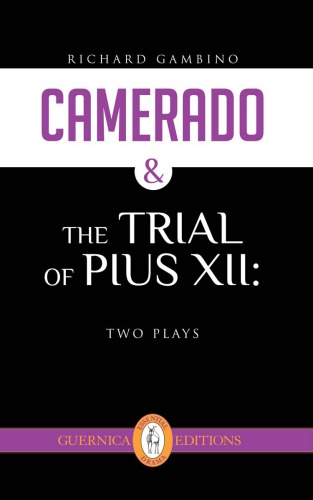 Camerado & the trial of Pius XII: two plays