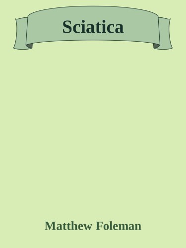 Sciatica Pain Relief: 32 Effective Solutions for Relieving Pain (Exercises, Nutrition, Preventative Measures, + More)