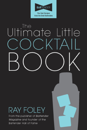 The Ultimate Little Cocktail Book, 2E