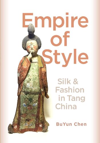 Empire of Style: Silk and Fashion in Tang China