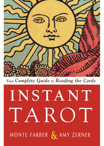 Instant Tarot: Your Complete Guide to Reading the Cards