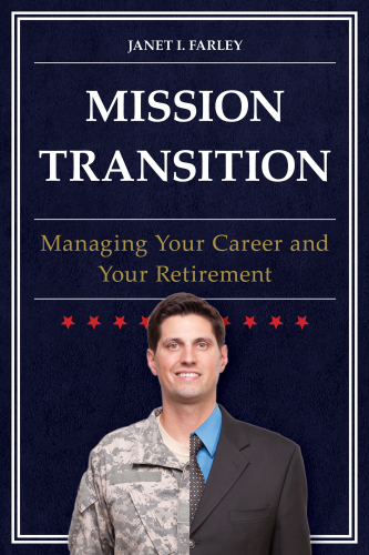 Mission transition: managing your career and your retirement