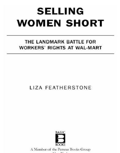 Selling Women Short: the Landmark Battle for Workers' Rights at Wal-Mart