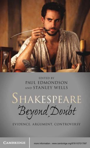 Shakespeare beyond doubt: evidence, argument, controversy