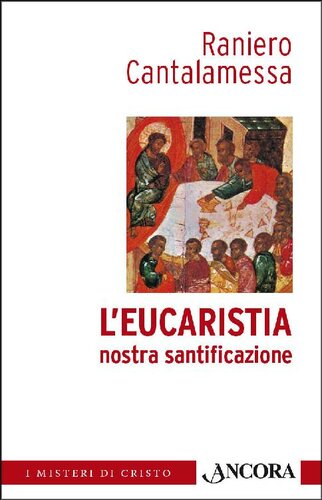 L'Eucaristia nostra santificazione