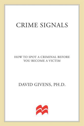 Crime Signals: How to Spot a Criminal Before You Become a Victim