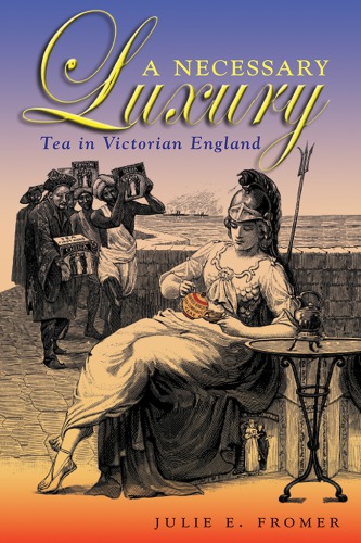 A necessary luxury: tea in Victorian England