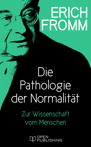 Die Pathologie der Normalität. Zur Wissenschaft vom Menschen The Pathology of Normalcy
