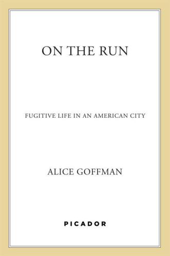 On the Run: Fugitive Life in an American City
