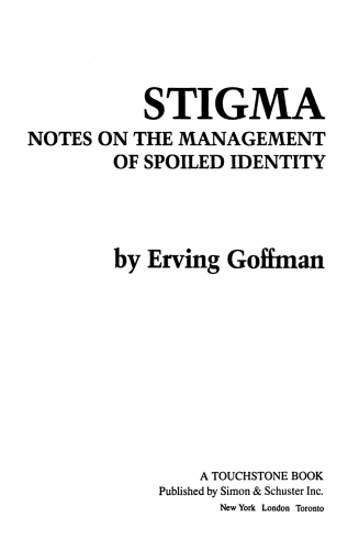 Stigma: Notes on the Management of Spoiled Identity