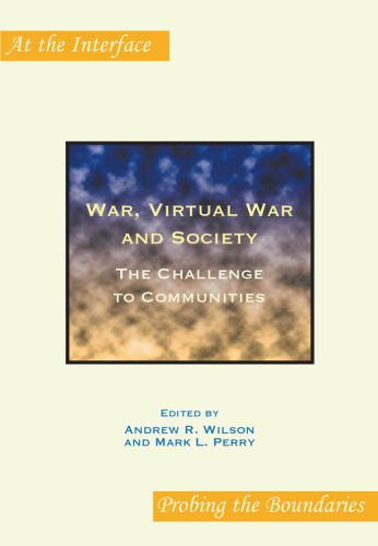 War, Virtual War and Society: The Challenge to Communities